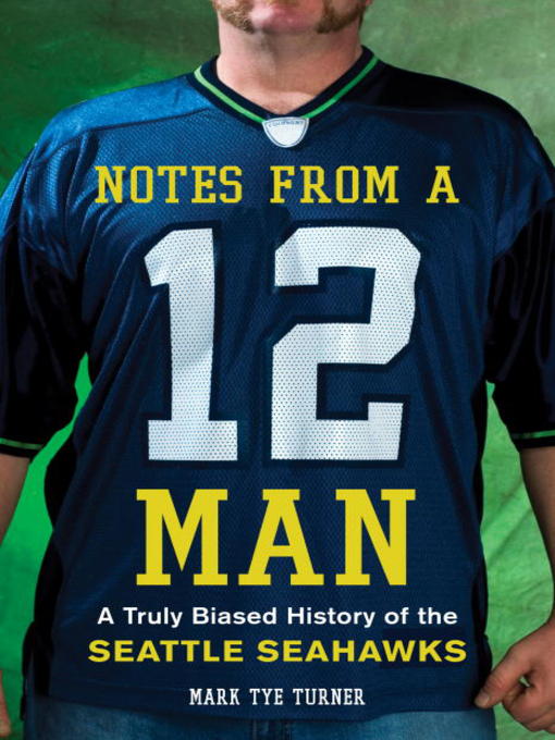 Title details for Notes from a 12 Man by Mark Tye Turner - Available